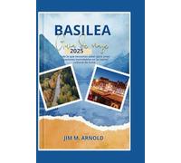 BASILEA GUÍA DE VIAJE 2025: Todo lo que necesitas saber para unas vacaciones inolvidables en la capital cultural de Suiza
