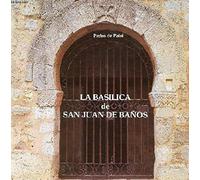 BASILICA DE SAN JUAN DE BAÑOS