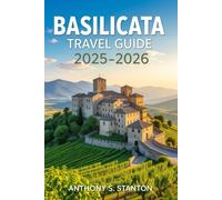 Basilicata Travel Guide 2025-2026: Your Essential Companion To Southern Italy’s Hidden Gem