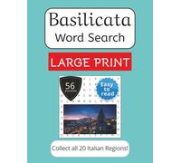 Basilicata Word Search Puzzle Book - Large Print: Large Print Word Search about Basilicata, Italy | Places, Food, Traditions, Memories | 8.5x11 inches ... Spa, Fre, Ger. (Italian Regions Word Search)
