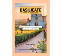 Basilicate Guide de voyage 2026: Joyaux cachés,trésors culturels et expérience authentique