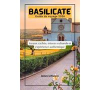 Basilicate Guide de voyage 2026: Joyaux cachés,trésors culturels et expérience authentique
