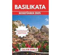 Basilikata Reiseführer 2025: Ihr unverzichtbares Handbuch zu Top-Attraktionen, lokalen Restaurants, urbanen Abenteuern und Insider-Tipps