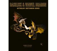 BASILISK & WAWEL DRAGON: Duality of Legends - Artist Sketchbook: 120-Page Mythology Drawing Notebook for Tattoo Artists & Creators