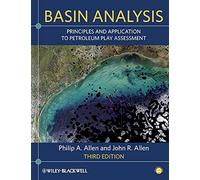Basin Analysis: Principles and Application to Petroleum Play Assessment