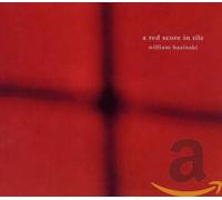 Basinski, William - A Red Score In Tile