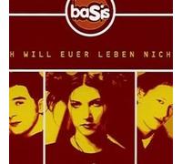 Basis - Ich Will Euer Leben Nicht [Import]