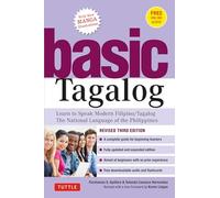 Basis Tagalog /anglais: Learn to Speak Modern Filipino/ Tagalog - The National Language of the Philippines: Revised Third Edition (with Online Audio)
