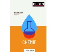 Basiswissen Schule Chemie 5. bis 10. Klasse: Das Standardwerk für Schüler