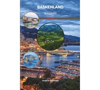 BASKENLAND REISEFÜHRER 2026-2027: Geheimtipps, Küstenabenteuer, Bergtouren, kulinarische Erlebnisse, kulturelle Traditionen und praktische Reiserouten für jeden Reisenden (Foreknow companion)