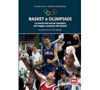 Basket e Olimpiadi: La storia dei tornei cestistici nel magico scenario dei Giochi