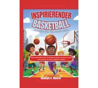 Basket ispiratore Storie per giovani lettori: Storie vere di perseveranza, crescita e trasformazione delle difficoltà in forza. (The unstoppable)