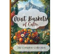 Basket of Calm: The Complete Collection
