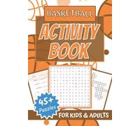 Basketball Activity Book for Kids and Adults: The Ultimate Basketball Activity Book For Any Basketball Fan | Word Searches | Crosswords | Word Scrambles | Cryptograms | Sudoku | Trivia & History
