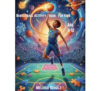 Basketball Activity Book For Kids: Slam dunk into theme crossword puzzles, coloring pages, dot to dot pages