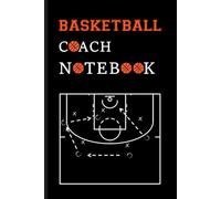 Basketball Coach Notebook: Basketball Playbook For Coaches, Notebook With Court Diagram for Basketball Players and Coaches to Draw Game Plays, Drills ... Basketball Lovers, Portable 6"x9" - 80 pages