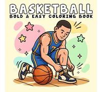 Basketball Coloring Book: Bold and Easy, Simple and Big Designs for Adults and Teens Featuring Basketballs Players, Sneakers, Sports Gear and Many More