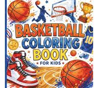 Basketball Coloring Book for Kids: 40+ Pages | Basketball Coloring Pages with Mazes, Word Searches & Puzzles | Fun Kids Sport Activity Book for Boys and Girls Ages 4-8