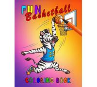 Basketball Coloring Book for Kids Ages 4-12: Funny Sports Activity Book with Animals Playing Basketball | Comic Strips & Illustrations for Boys and Girls