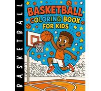 Basketball Coloring Book For Kids: Ages 8-12 With 50 Bold Images of Basketball Players, Slam Dunks, Courts, Shoes, Balls, Trophies, and More.