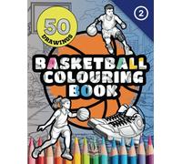 BASKETBALL COLOURING BOOK: Fun and Creative Sports Illustrations for Kids and Teens, fun relaxing ,for ,Players, Slam Dunks, and Action Scenes to Color, for artists.