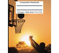 Basketball Composition Notebook | Basketball Sports Theme Notebook for Boys and Girls | Wide-Ruled Lined Notebook | 7.5" x 9.25" -110 pages