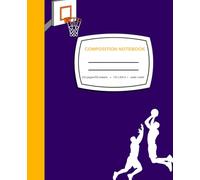 Basketball Composition Notebook: The Ultimate Playbook & Stat Tracker. Wide Rule Notebook for Drills, Scores, and Team Notes