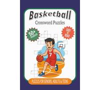 Basketball Crossword Puzzle Book: 300 Basketball-Themed Puzzles for Fans of Brackets, Buzzer Beaters, and Big Upsets