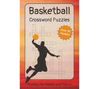 Basketball Crossword Puzzle Book: Crossword Puzzles with Easy to Read Print about Basketball, Basketball Competition, Workouts, and More | 6x9 inches, ... ... Gifts for Coaches, Players, and Fans