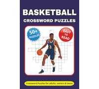 Basketball Crossword Puzzle Book: Crossword Puzzles with Easy to Read Print about Basketball Rules, Teams, Leagues, Players and More | 6*9 inches, 112 ... Gift for Vacations, Festivals and Relaxation
