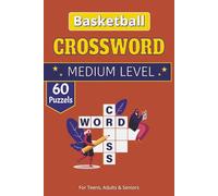 Basketball Crossword Puzzle Book: The Basketball Crossword: 60+ Puzzles for Hoops History & Trivia