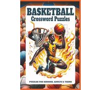 Basketball Crossword Puzzles: 60 Crossword Puzzles about Basketball | 6X9 inches, 120 pages, 600 clues | The Perfect, Entertaining & Educational Gift for all fans