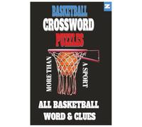 Basketball Crosswords: Crossword Searches with Easy to Read Print about Basketball,Sport,Athlete and More|6x9 inches, 120 pages|50+ Puzzles...Gift for Vacations, Holidays and Free Times