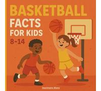 Basketball Facts for Kids 8-14: Fun Facts and Coloring Fun for Young Sports Fans!