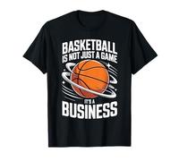 Basketball Is Not Just A Game It's A Business Camiseta