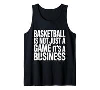 Basketball Is Not Just A Game It's A Business |- Camiseta sin Mangas