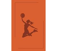 Basketball Journal: A Cute Basketball Player Layup Notebook 120 Pages