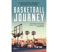 Basketball journey. Un'avventura on the road per riscoprire i miti e i protagonisti del basket USA (BUR Varia)
