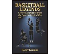 Basketball Legends - Vol. 1: Crossword Puzzles from the Sport's Greatest Era