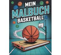 Basketball Malbuch für Teenager und Kids - Action, Streetball & Mandalas: 40 coole Motive mit Spielern, Streetball-Szenen und Mandalas zum Ausmalen