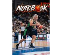 Basketball Notebook - High-Energy Lined Writing Pad for School, Practice and Daily Notes: Dynamic Basketball Design • 110 Lined Pages for Writing, Schoolwork and Creative Ideas