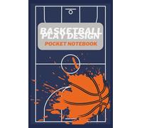 Basketball Play Design Pocket Notebook for Kids & Teens: Create Your Own Basketball Plays & Strategies (Pocket Play Book Series)