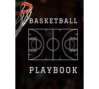 Basketball Playbook: 120 Page Blank Basketball Diagrams Notebook For Coaching, Practice, Drills, Scouting (Rosario Greene Sports And Recreation Logbooks)