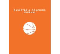 Basketball Playbook Journal: Coaching Notebook with Full-Court Diagrams & Strategy Planning Pages