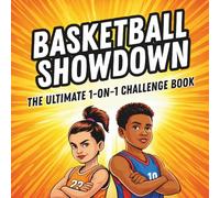 Basketball Showdown: The Ultimate 1-0n-1 Challenge Book