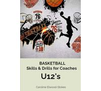 BASKETBALL Skills & Drills for Coaches U12s: 2