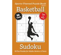 Basketball Sudoku - Volume 2: Sudoku Puzzles Inspired by the Fast-Paced Game of Basketball with 25 Fun Facts | 50 Easy-to-Read Puzzles | 6×9 Inches | ... (Sports-Themed Sudoku Puzzle Book Series)