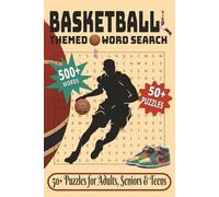 BASKETBALL THEMED WORD SEARCH PUZZLE BOOK: 50+ Word Searches with Easy to Read Print about Basketball Players, Basketball Teams and more For Adults, Teens and Seniors
