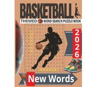 BASKETBALL THEMED WORD SEARCH PUZZLE BOOK: Word Searches with Easy to Read Print about Basketball Players, Basketball Teams, Basketball Arenas, ... Vacations, Holidays, Loved Ones, & Free Time