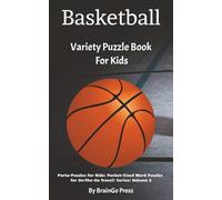 Basketball: Variety Puzzle Book For Kids (Porta-Puzzles For Kids: Pocket-Sized Word Puzzles For On-The-Go Travel!)